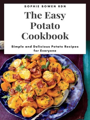 cover image of The Easy Potato Cookbook; Simple and Delicious Potato Recipes for Everyone